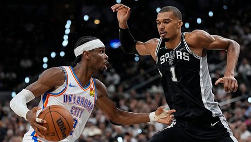 [腾讯全场集锦]🏀抢七！马刺第三节一波流大胜雷霆扳成3-3 文班28+10 SGA18中6